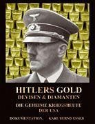 Hitlers Gold, Devisen und Diamanten - Esser, Karl Bernd