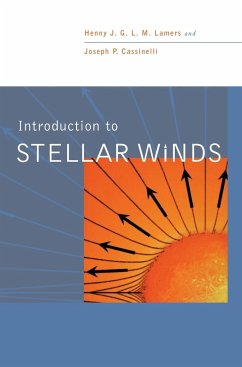 Introduction to Stellar Winds - Lamers, Henny J. G. L. M.; Cassinelli, Joseph P.