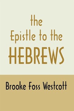 Epistle to Hebrews - Westcott, B. F.