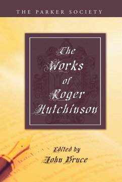 The Works of Roger Hutchinson - Hutchinson, Roger