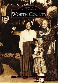 Worth County - Worth County Historical Society