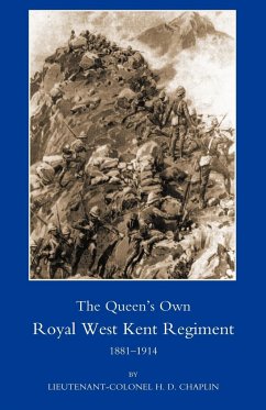 Queen OS Own Royal West Kent Regiment, 1881- 1914 - Chaplin, H. D.; Lt -Col H. D. Chaplin