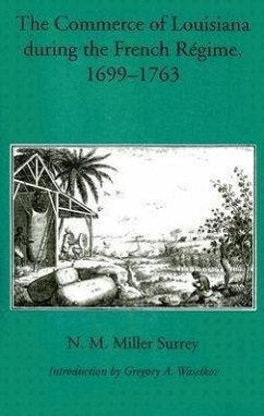 The Commerce of Louisiana During the French Regime, 1699-1763 - Miller Surrey, N M