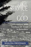 In the Service of God: Conversations with Teachers of Torah in Jerusalem