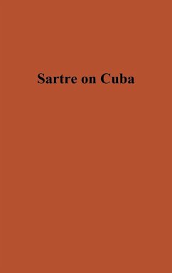 Sartre on Cuba. - Sartre, Jean-Paul; Unknown