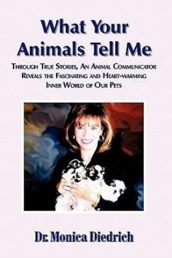 What Your Animals Tell Me - Diedrich, Monica