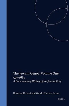 The Jews in Genoa, Volume 1: 507-1681: Documentary History of the Jews in Italy - Urbani, Rosanna; Zazzu, Guido