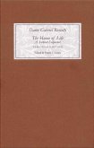 The House of Life by Dante Gabriel Rossetti: A Sonnet-Sequence: A Variorum Edition with Introduction and Notes