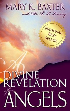 A Divine Revelation of Angels - Baxter, Mary K; Lowery, T L