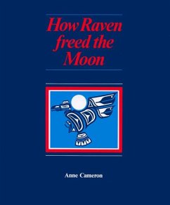 How Raven Freed the Moon - Cameron, Anne