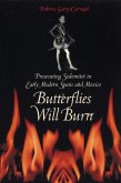 Butterflies Will Burn Butterflies Will Burn