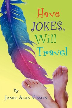 Have Jokes, Will Travel - Cason, James Alan