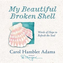 My Beautiful Broken Shell - Adams, Carol Hamblet