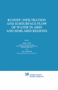 Runoff, Infiltration and Subsurface Flow of Water in Arid and Semi-Arid Regions - Issar, A.S. / Resnick, S.D. (Hgg.)