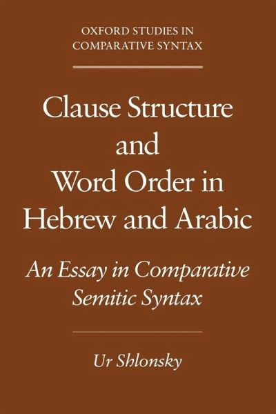 Clause Structure and Word Order in Hebrew and Arabic Clause Structure and Word Order in Hebrew and Arabic