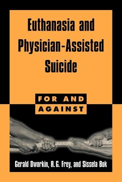 Euthanasia and Physician-Assisted Suicide - Dworkin, Gerald; Frey, R. G.; Bok, Sissela