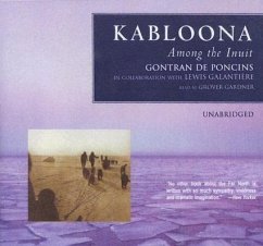 Kabloona: Among the Inuit - Poncins, Gontran De