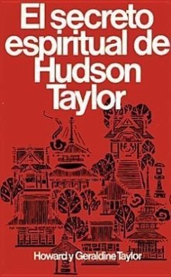 Secreto Espiritual de Hudson Taylor - Taylor, Howard Y Geraldine