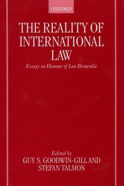 The Reality of International Law - Goodwin-Gill, Guy S. / Talmon, Stefan (eds.)
