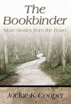 The Bookbinder: More Stories from the Road - Cooper, Jackie K.