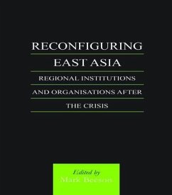 Reconfiguring East Asia - Beeson, Mark