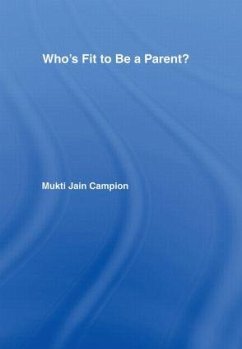 Who's Fit to be a Parent? - Campion, Mukti Jain