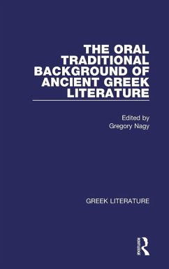 The Oral Traditional Background of Ancient Greek Literature