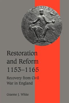 Restoration and Reform, 1153 1165 - White, Graeme J.