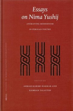 Essays on Nima Yushij: Animating Modernism in Persian Poetry - Karimi-Hakkak, Ahmad / Talattof, Kamran (eds.)