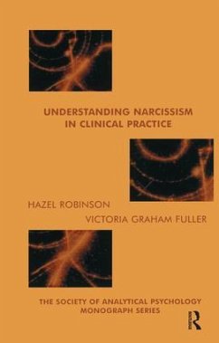 Understanding Narcissism in Clinical Practice - Graham Fuller, Victoria; Robinson, Hazel