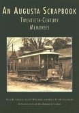 An Augusta Scrapbook: Twentieth-Century Memories