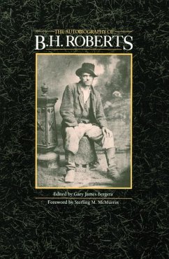 The Autobiography of B. H. Roberts - Roberts, Brigham H.