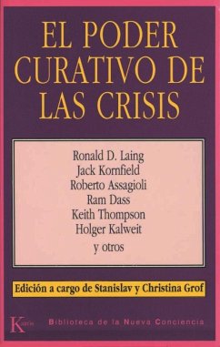 El poder curativo de las crisis - Grof, Stanislav; Grof, Christina