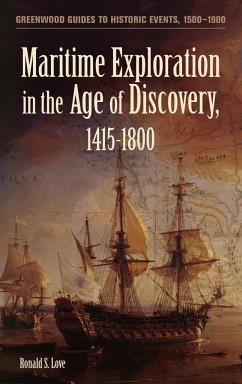 Maritime Exploration in the Age of Discovery, 1415-1800 - Love, Ronald S.