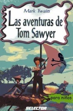 Las aventuras de Tom Sawyer - Twain, Mark