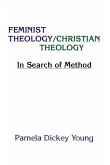Feminist Theology/Christian Theology: In Search of Method