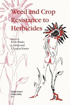 Weed and Crop Resistance to Herbicides - De Prado, R. / Jorr¡n, J. / Garc¡a-Torres, L. (Hgg.)