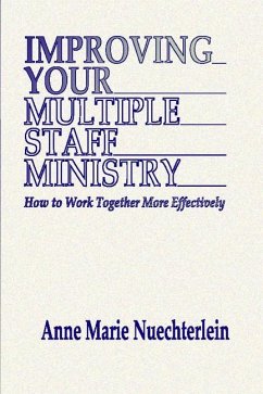 Improving Your Multiple Staff Ministry - Nuechterlein, Anne Marie