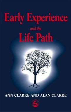 Early Experience and the Life Path - Clarke, Alan; Clarke, Ann