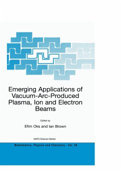 Emerging Applications of Vacuum-Arc-Produced Plasma, Ion and Electron Beams - Oks, Efim (ed.) / Brown, Ian