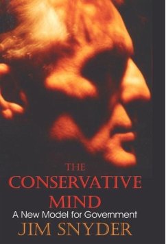 The Conservative Mind: A New Model for Government - Snyder, James