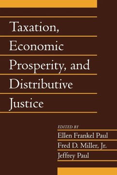 Taxation, Economic Prosperity, and Distributive Justice - Paul, Ellen Frankel / Miller, Jr., Fred D. / Paul, Jeffrey (eds.)
