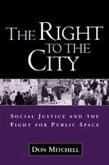 The Right to the City: Social Justice and the Fight for Public Space