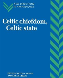 Celtic Chiefdom, Celtic State - Arnold, Bettina / Gibson, D. (eds.)