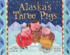 Alaska's Three Pigs - Laverde, Arlene