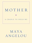 Mother: A Cradle to Hold Me