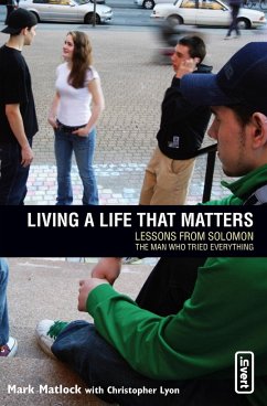 Living a Life That Matters - Matlock, Mark; Lyon, Chris; Bundschuh, Rick