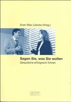 Sagen Sie, was Sie wollen - Litzcke, Sven Max (Hrsg.)