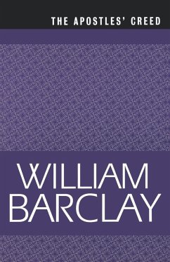 The Apostles Creed - Barclay, William; Barclay