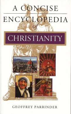 A Concise Encyclopedia of Christianity - Parrinder, Geoffrey